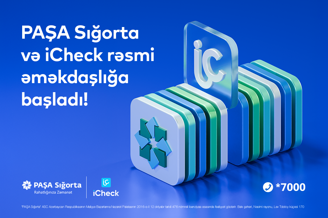 PAŞA Sığorta və “iCheck” mobil tətbiqi birgə əməkdaşlığını elan edib